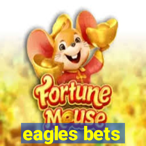 eagles bets